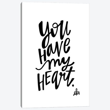 You Have My Heart Canvas Print #ERB34} by Erin Barrett Canvas Print