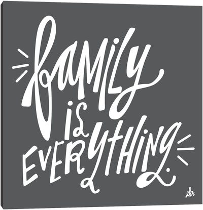 Family is Everything Canvas Art Print - Erin Barrett