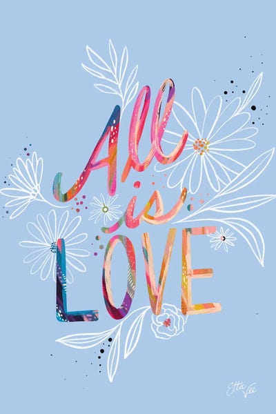 All Is Love by EttaVee canvas print