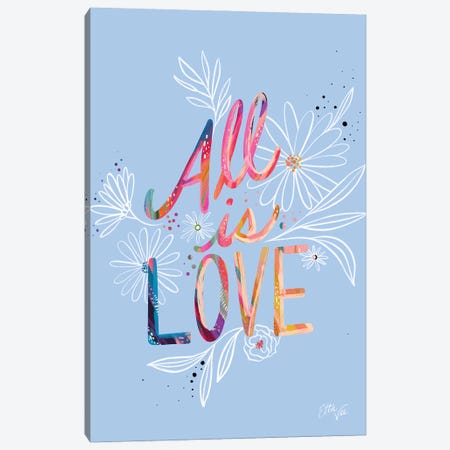 All Is Love Canvas Print #ETV223} by EttaVee Canvas Art Print
