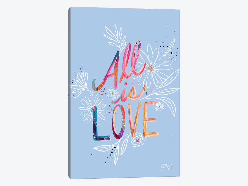 All Is Love by EttaVee 1-piece Canvas Art Print