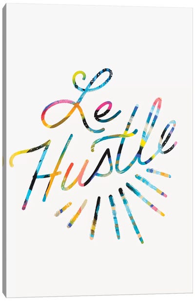 Le Hustle Canvas Art Print - A Word to the Wise