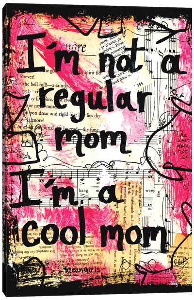 Cool Mom Mean Girls Quote Canvas Art Print - Elexa Bancroft