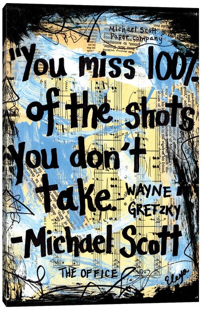 You Miss 100% Of The Shots From The Office Canvas Art Print - Motivational