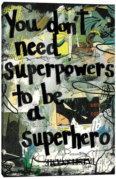Don't Need Superpowers Batman Canvas Art Print - Superhero Art