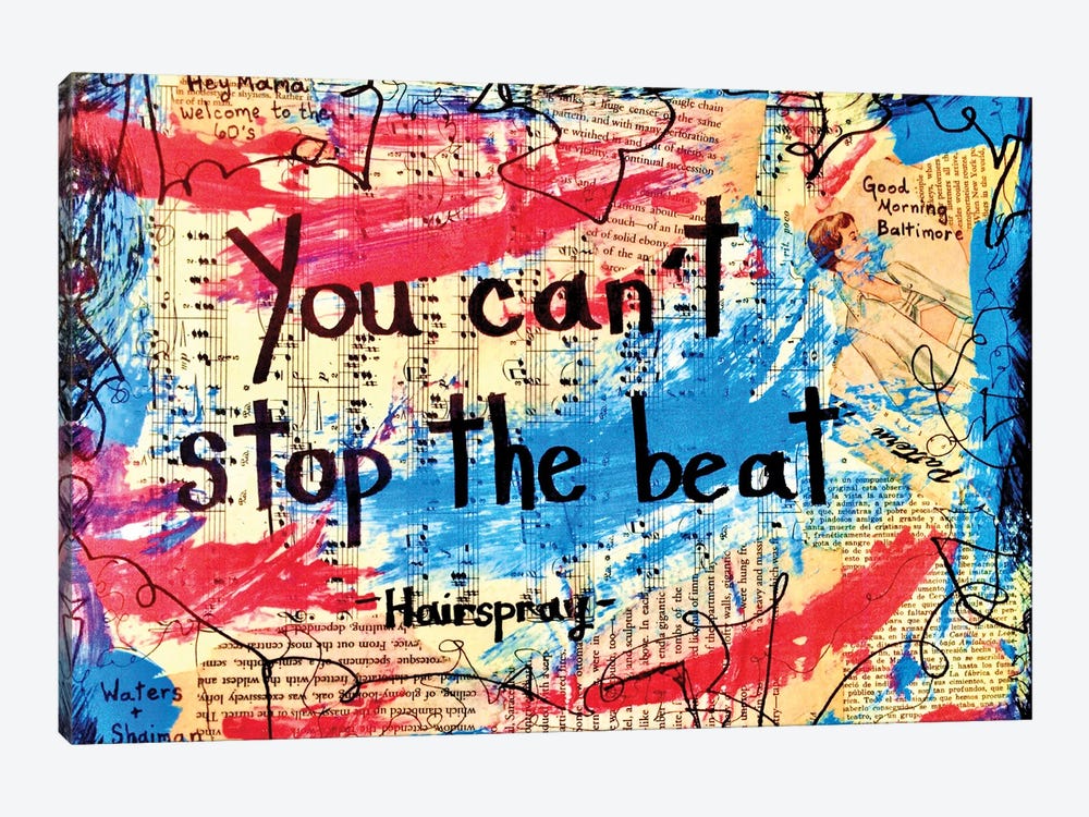 You Can't Stop The Beat From Hairspray by Elexa Bancroft 1-piece Canvas Art
