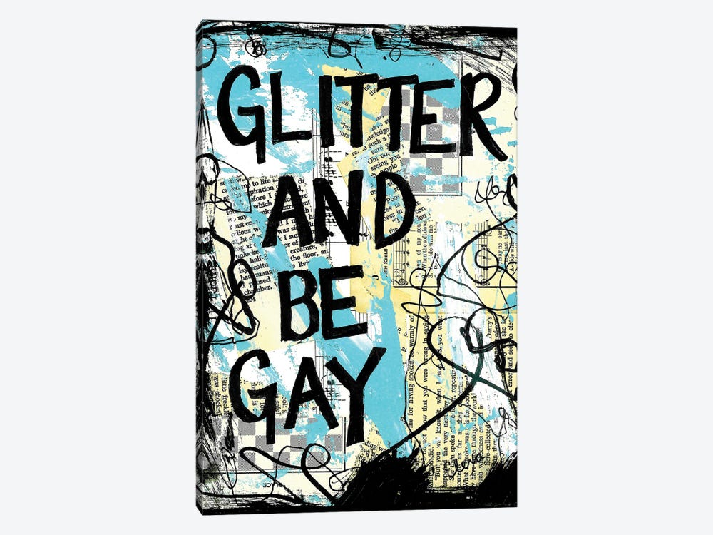 Glitter and be Gay by Elexa Bancroft 1-piece Canvas Art