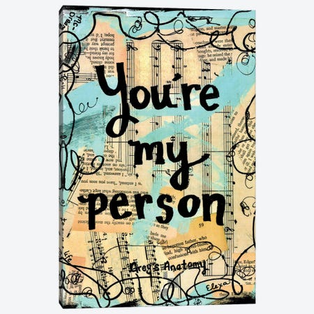You're My Person Grey's Anatomy Quote Canvas Print #EXB49} by Elexa Bancroft Canvas Art Print