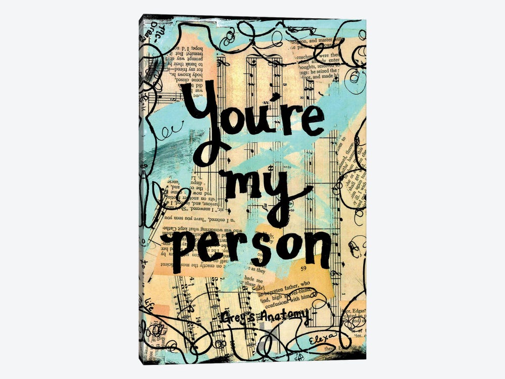 You're My Person Grey's Anatomy Quote by Elexa Bancroft 1-piece Canvas Print