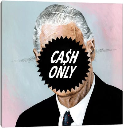 Cash Only Canvas Art Print - Money Art