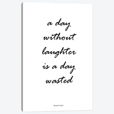 Without Laughter Canvas Print #FBK155} by Design Fabrikken Canvas Wall Art
