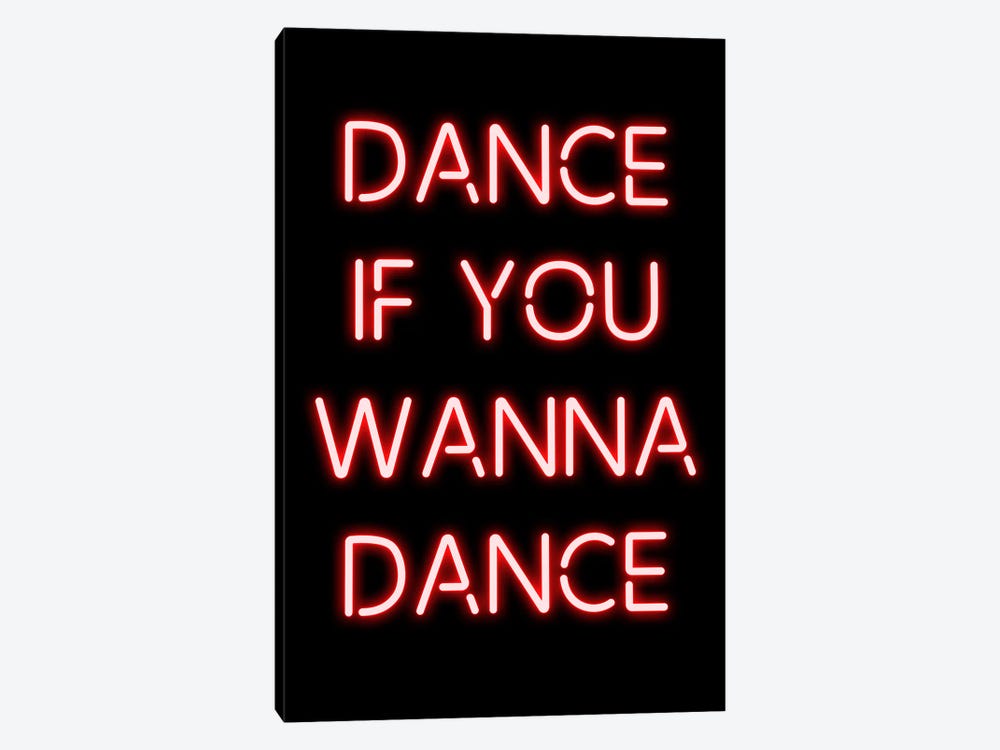 Dance If You Wanna Dance by FisherCraft 1-piece Art Print