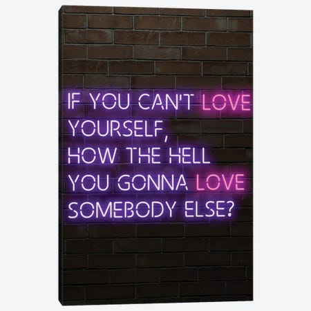 If You Can't Love Yourself Rupaul Neon Canvas Print #FHC48} by FisherCraft Art Print
