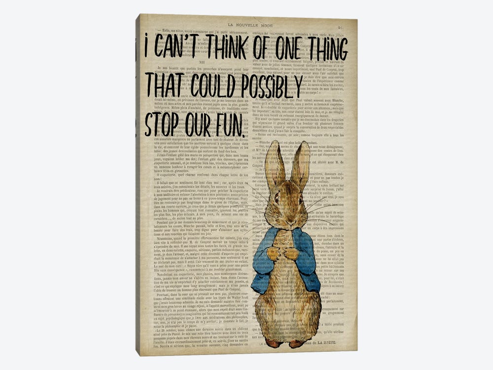 Peter Rabbit I Can't Think Of One Thing That Could Possibly Stop Our Fun by FisherCraft 1-piece Canvas Artwork