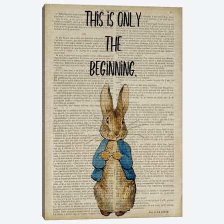 Peter Rabbit This Is Only The Beginning Canvas Print #FHC68} by FisherCraft Canvas Print