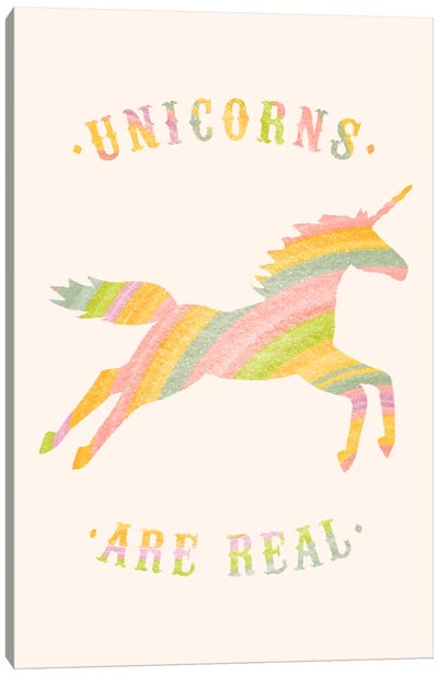 Unicorns Are Real, Color Canvas Art Print - Imagination Art