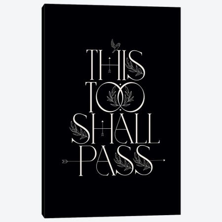 This Too Shall Pass Canvas Print #FLC168} by Flower Love Child Canvas Wall Art
