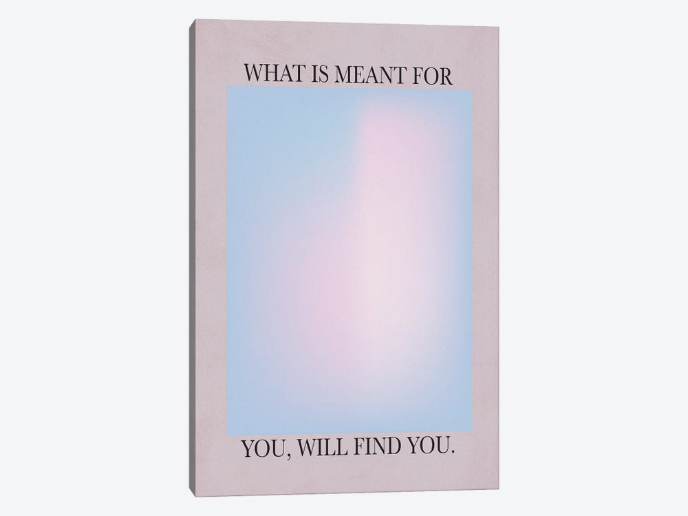 What Is Meant For You by Flower Love Child 1-piece Canvas Print