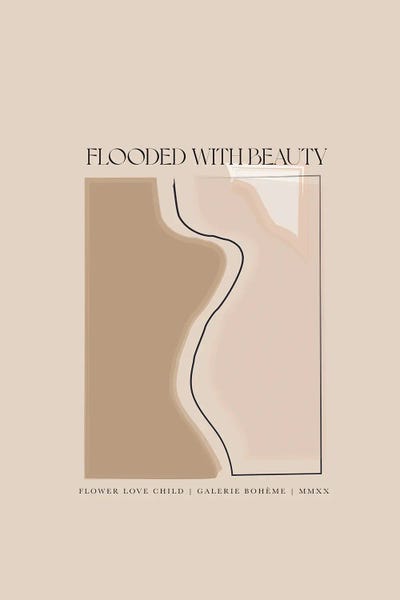 Minimalist Quotes: Flooded With Beauty by Flower Love Child