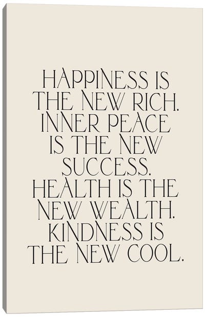 Happiness Is The New Rich Canvas Art Print - Walls That Talk