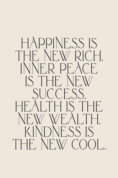 Calm: Happiness Is The New Rich by Flower Love Child