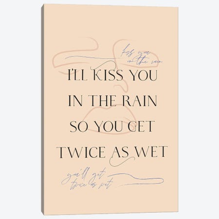 Kiss You In The Rain Canvas Print #FLC93} by Flower Love Child Art Print