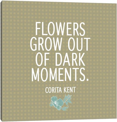 Flowers & Dark Moments Canvas Art Print - Wisdom Art