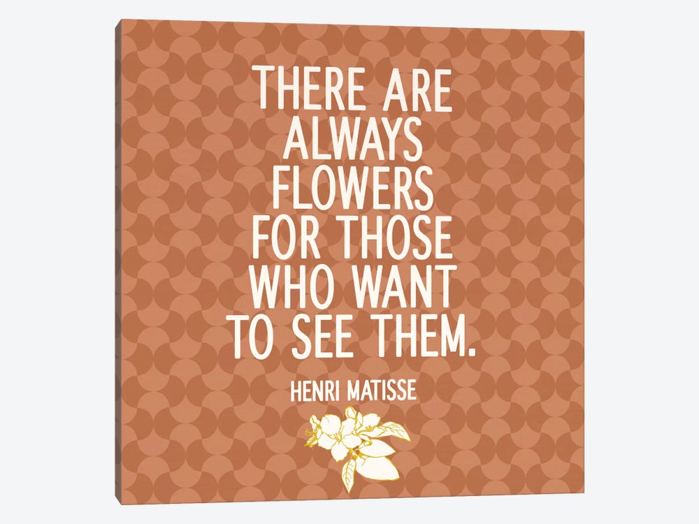 There Are Always Flowers 1-piece Canvas Print