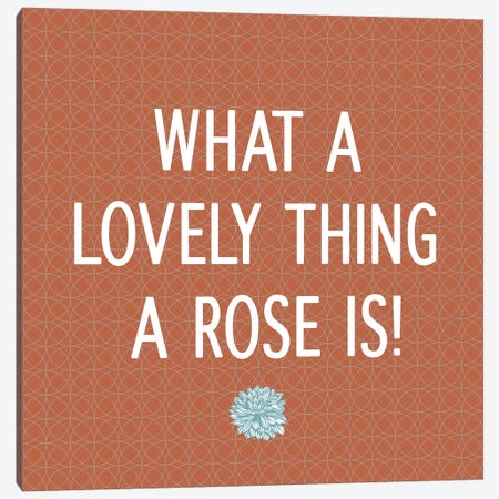 Roses Are Lovely Canvas Print #FLPN24} by 5by5collective Art Print
