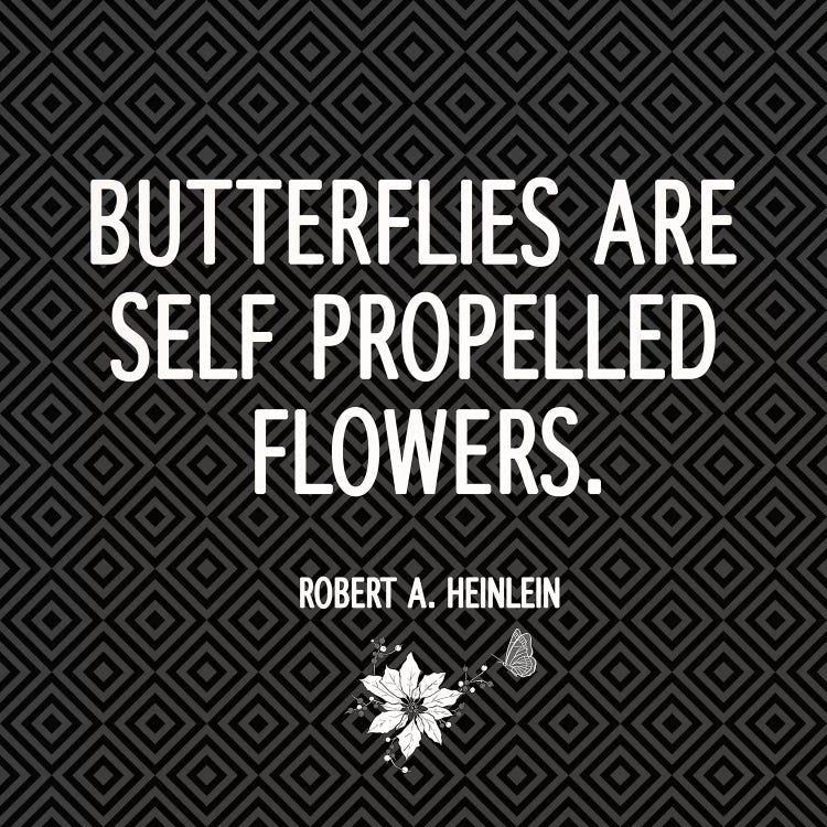 Butterflies are Flowers