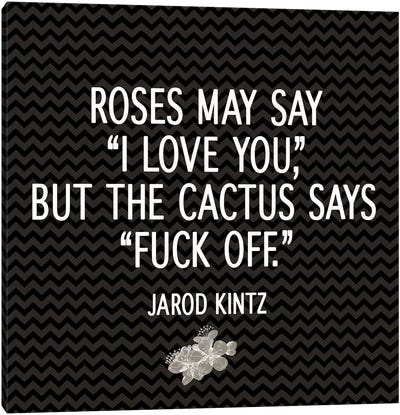 Roses vs Cactus Canvas Art Print - Anti-Valentine's Day