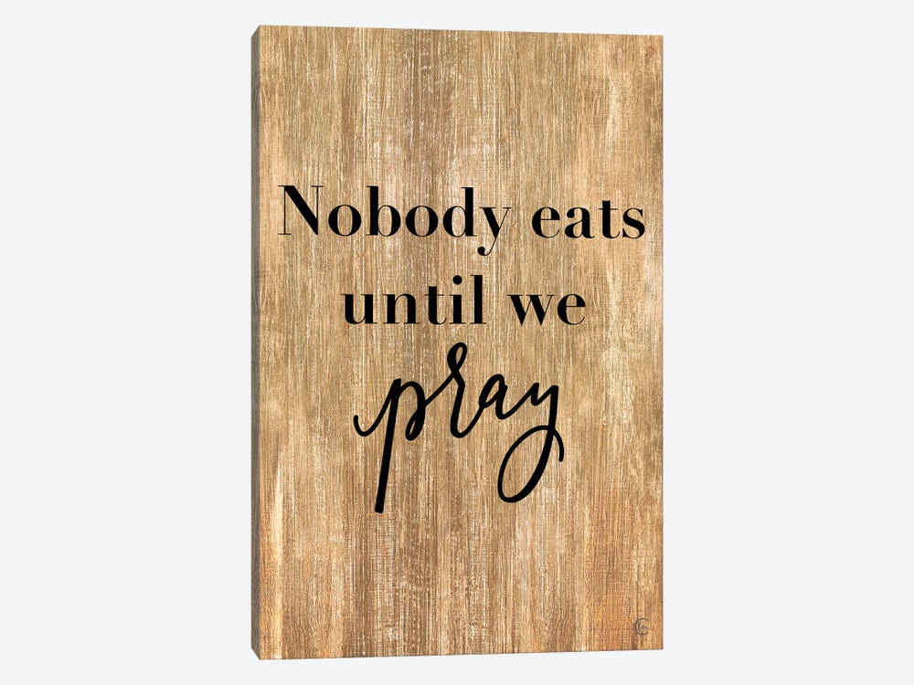 Nobody Eats Until We Pray by Fearfully Made Creations 1-piece Canvas Art