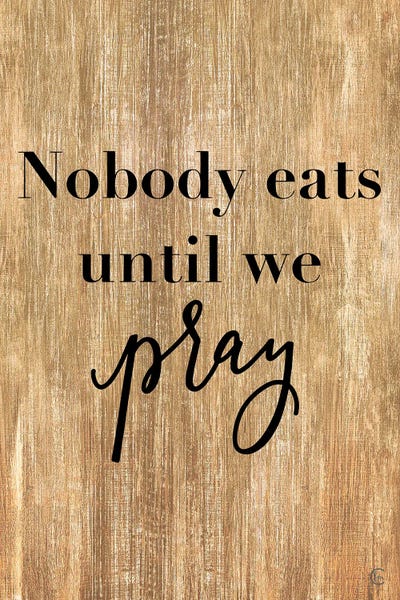Fearfully Made Creations: Nobody Eats Until We Pray by Fearfully Made Creations