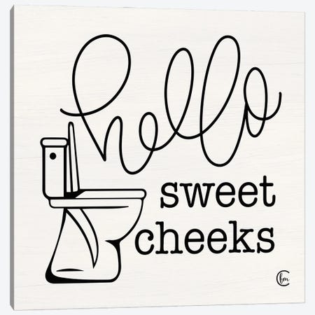 Hello Sweet Cheeks Canvas Print #FMC27} by Fearfully Made Creations Canvas Artwork
