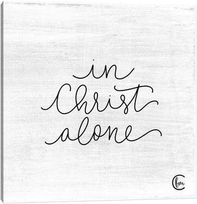In Christ Alone Canvas Art Print