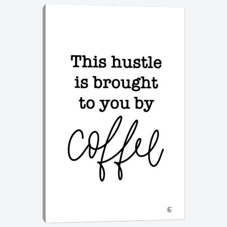 Coffee Hustle Canvas Print #FMC87} by Fearfully Made Creations Canvas Wall Art