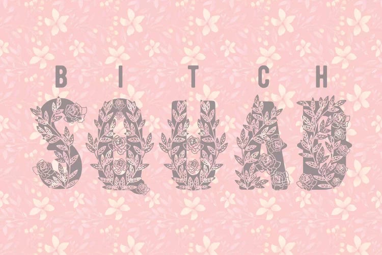 Bitch Squad by 5by5collective wall art