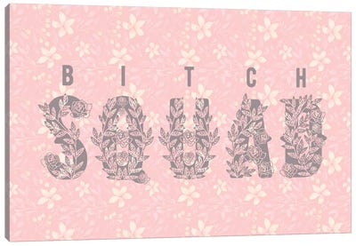 Bitch Squad Canvas Art Print - Flowery Obscenities