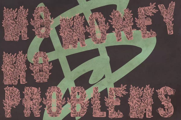 Money: Mo Flowers, Mo Problems by 5by5collective