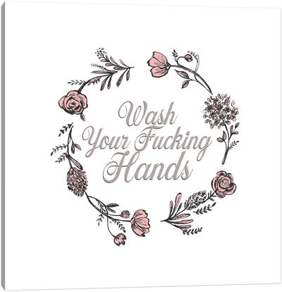 Wash Your Fucking Hands Canvas Art Print - Fanitsa Petrou