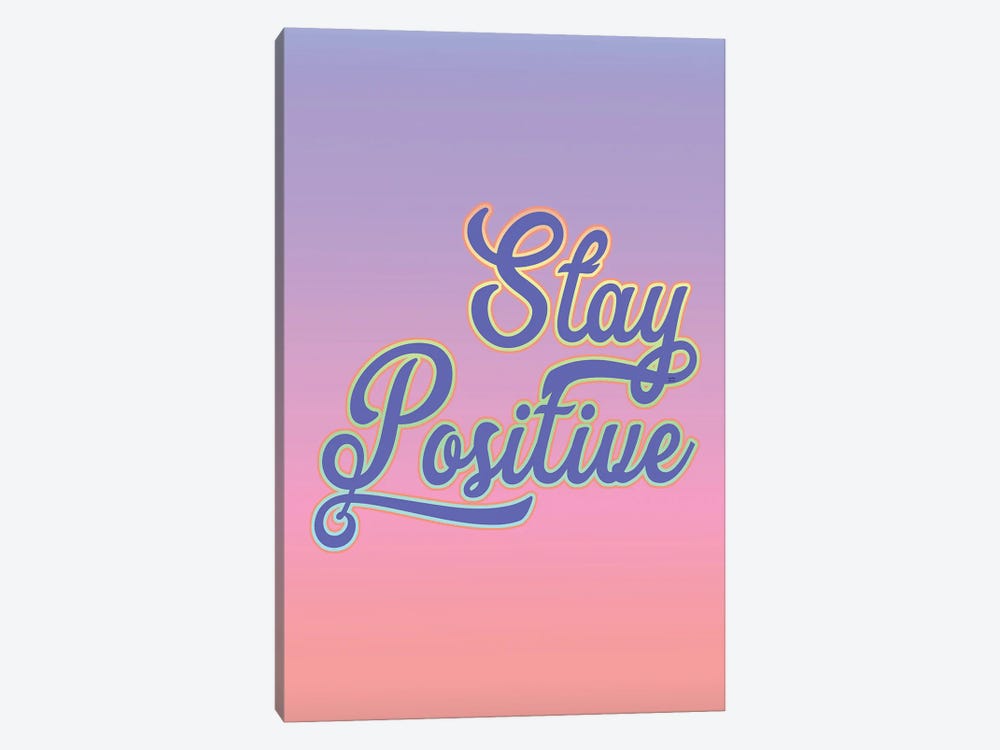 Stay Positive by Fanitsa Petrou 1-piece Canvas Print