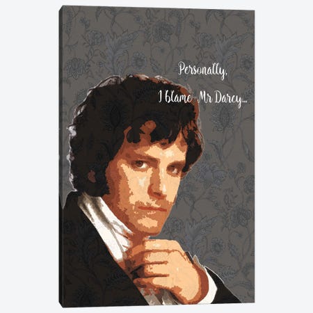 Mr Darcy - Pride And Prejudice - Funny Saying - I Canvas Print #FPT323} by Fanitsa Petrou Art Print