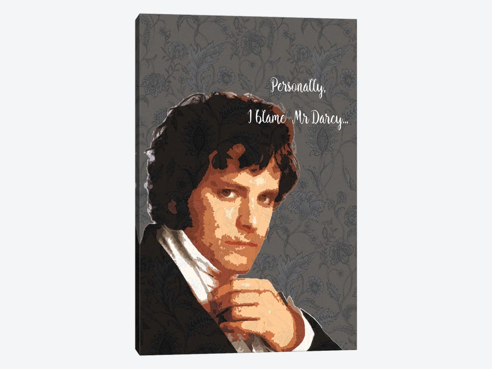 Mr Darcy - Pride And Prejudice - Funny Saying - I by Fanitsa Petrou 1-piece Canvas Art Print