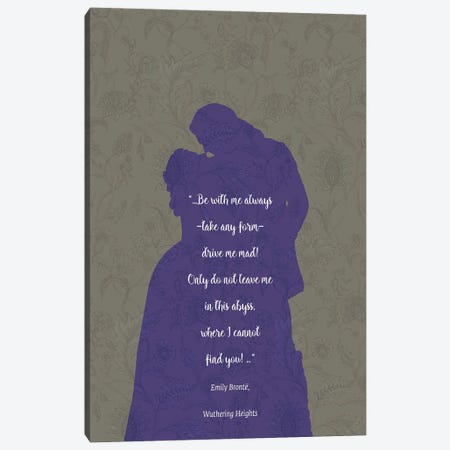Wuthering Heights - Emily Brontë Quote Canvas Print #FPT42} by Fanitsa Petrou Canvas Art