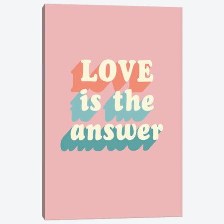 Love Is The Answer Canvas Print #FPT452} by Fanitsa Petrou Canvas Print