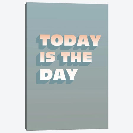 Today Is The Day Canvas Print #FPT453} by Fanitsa Petrou Art Print