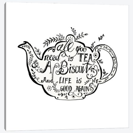 All You Need Is Tea Canvas Print #FPT466} by Fanitsa Petrou Canvas Art Print