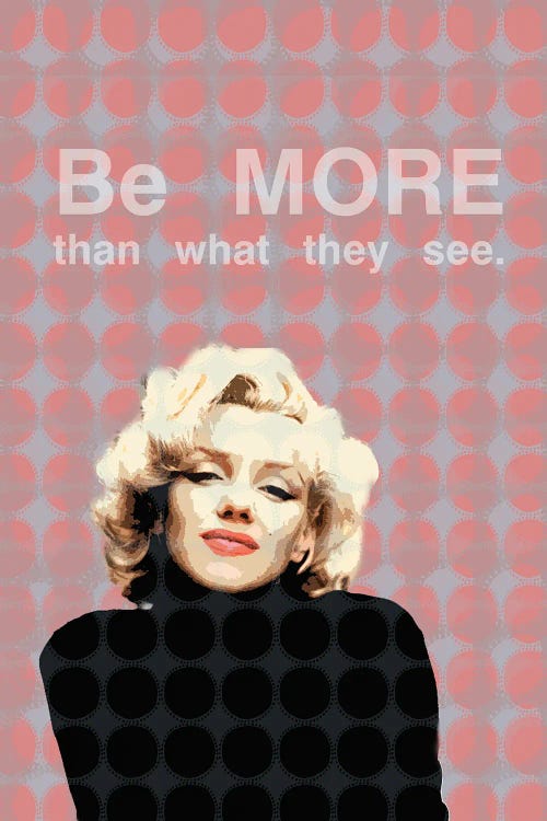 Marilyn Monroe - Be More Than What They See