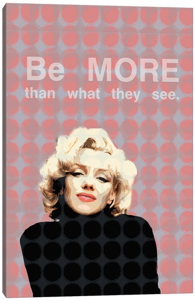 Marilyn Monroe - Be More Than What They See Canvas Art Print - Fanitsa Petrou