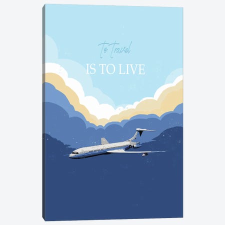 To Travel Is To Live Canvas Print #FPT506} by Fanitsa Petrou Canvas Artwork